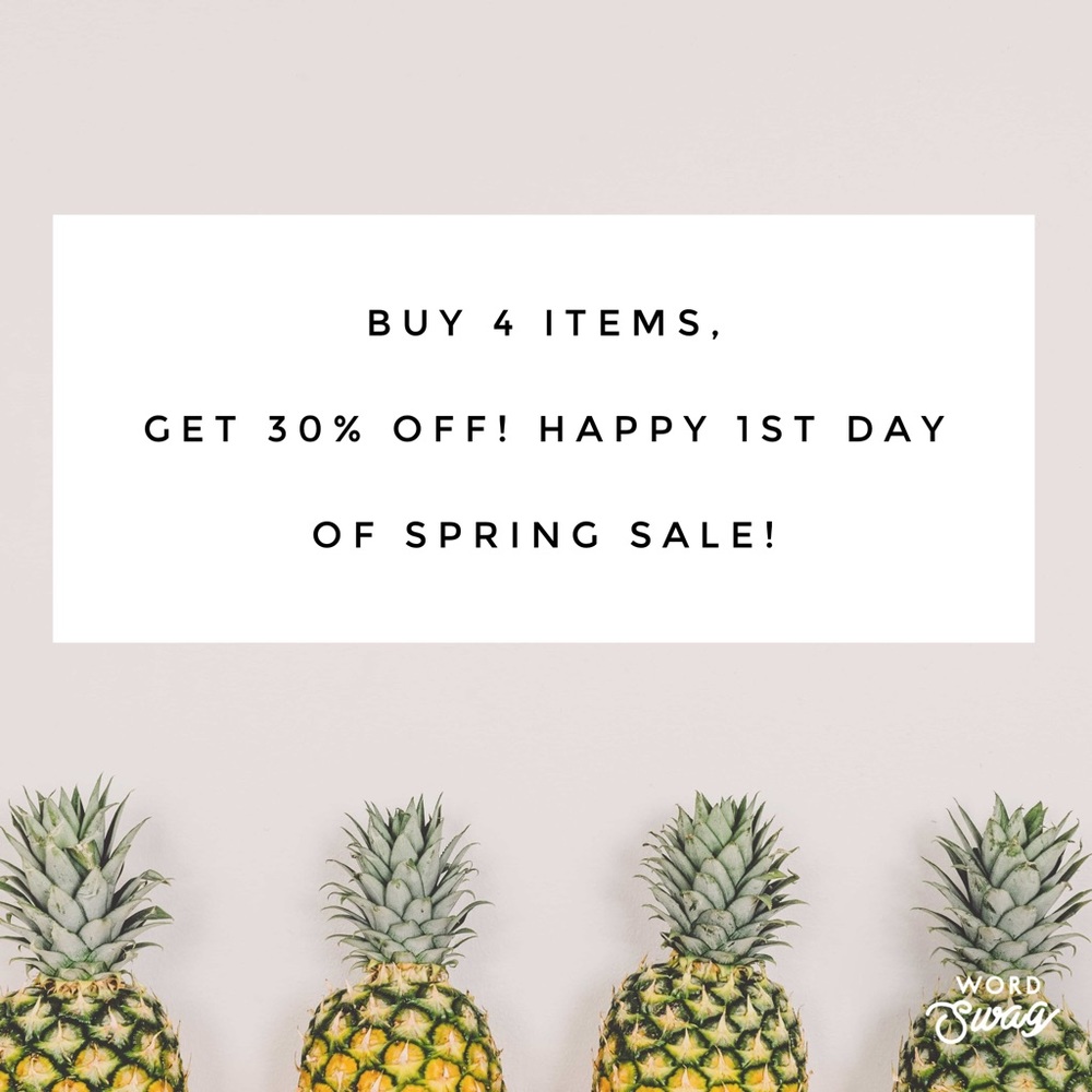 SPRING SALE! BUY 4, get 30% Off!